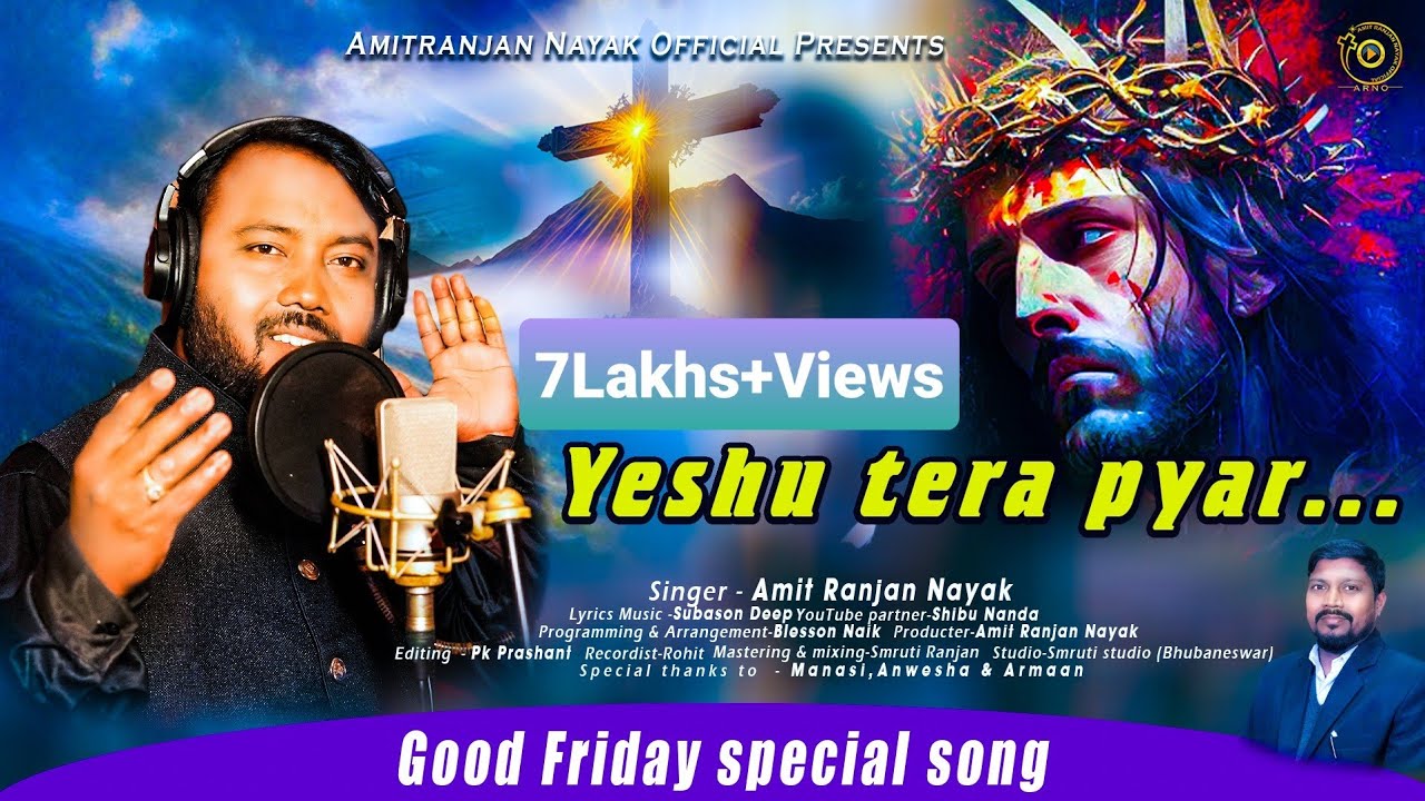 GOOD FRIDAY SPECIAL SONG // YESHU TERA PYAR // SINGER AMIT RANJAN NAYAK