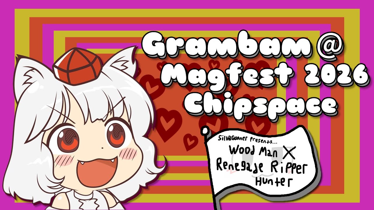 Grambam36 @magfest 2026 Chipspace SiIvaGunner: Wood Man X: Renegade Ripper Hunter