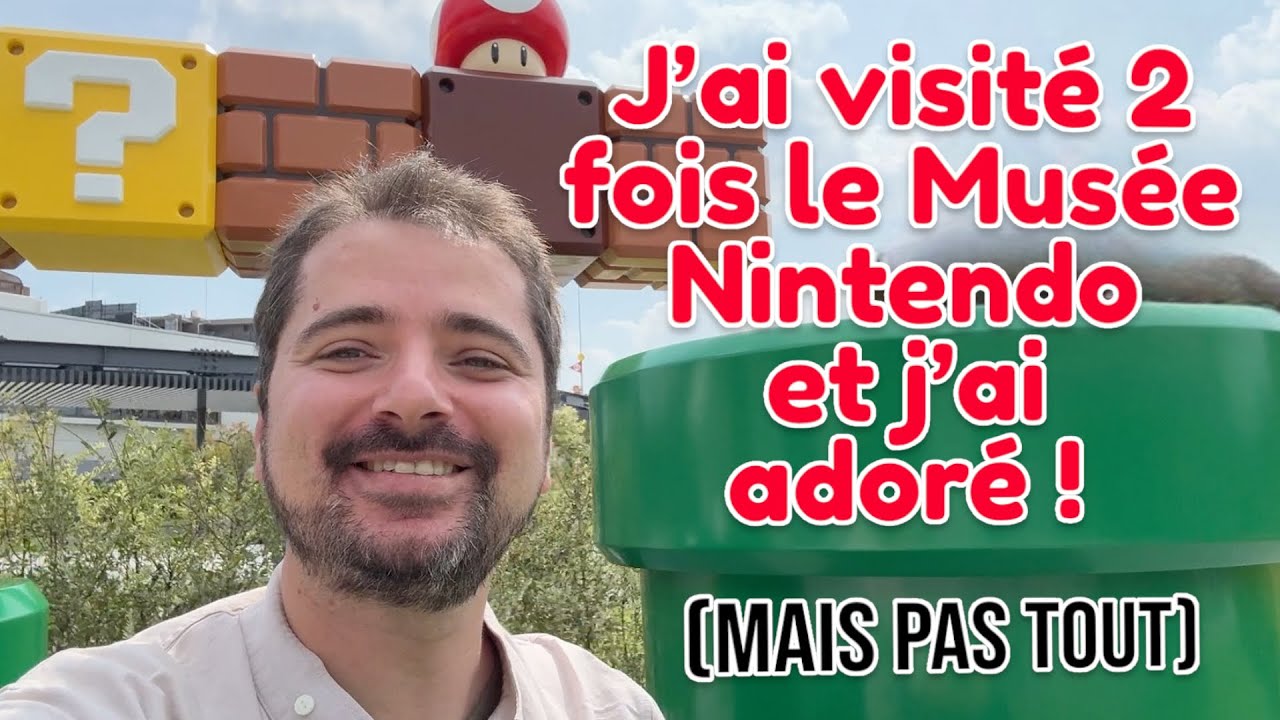 J’ai visité deux fois le Nintendo Museum et j’ai surkiffé !!! (mais pas tout…)