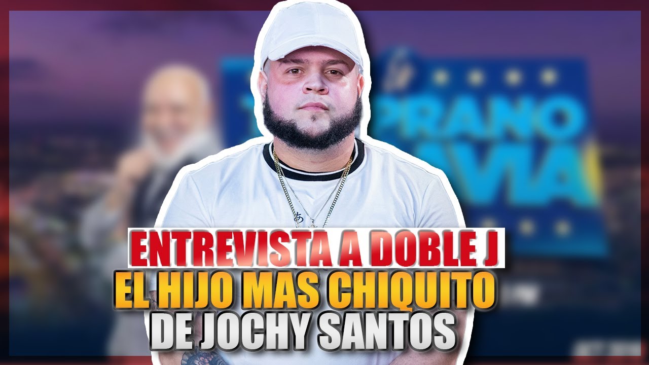 ENTREVISTA A DOBLE J, EL HIJO MÁS CHIQUITO DE JOCHY SANTOS