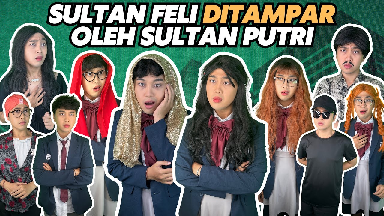 SULTAN FELI DITAMPAR OLEH SULTAN PUTRI