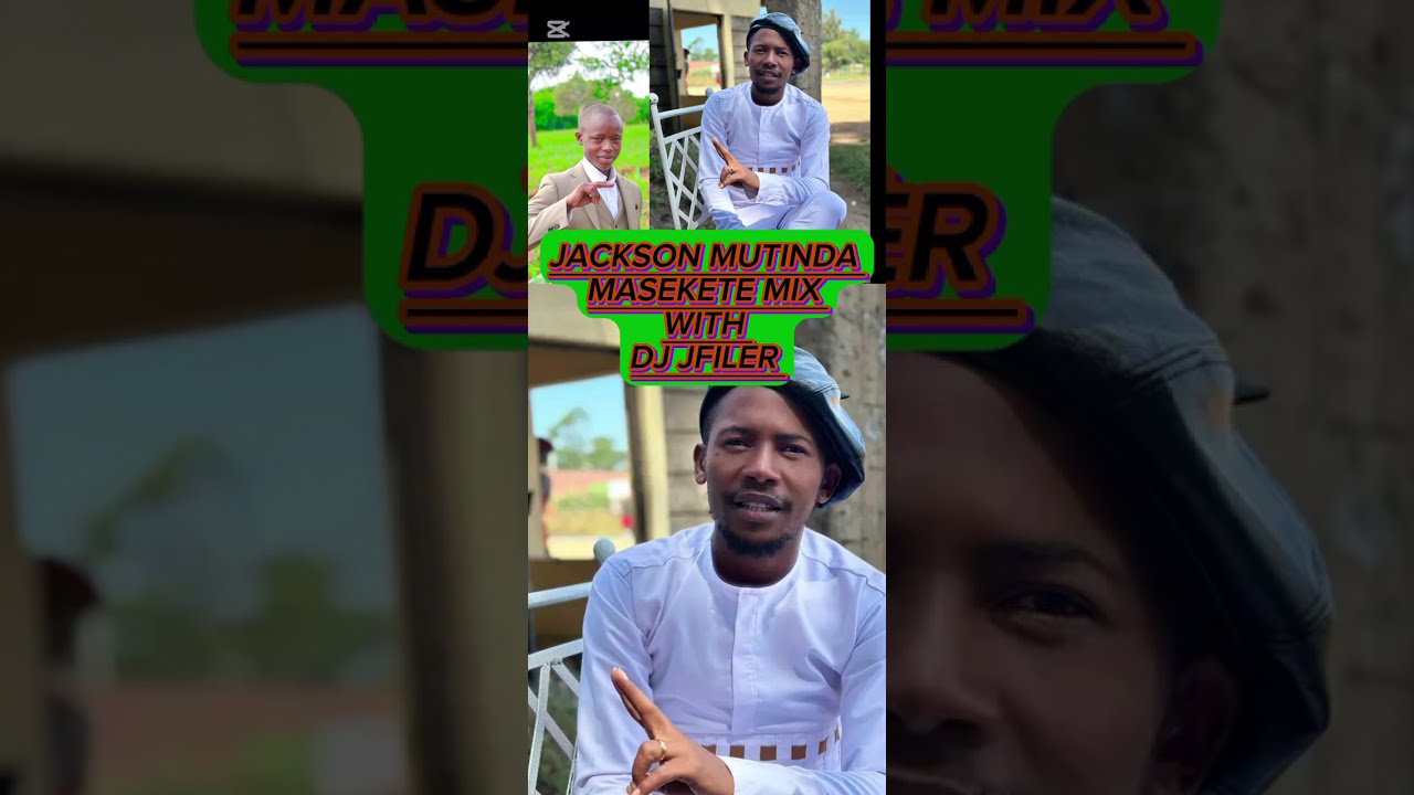 Jackson mutinda masekete mix 