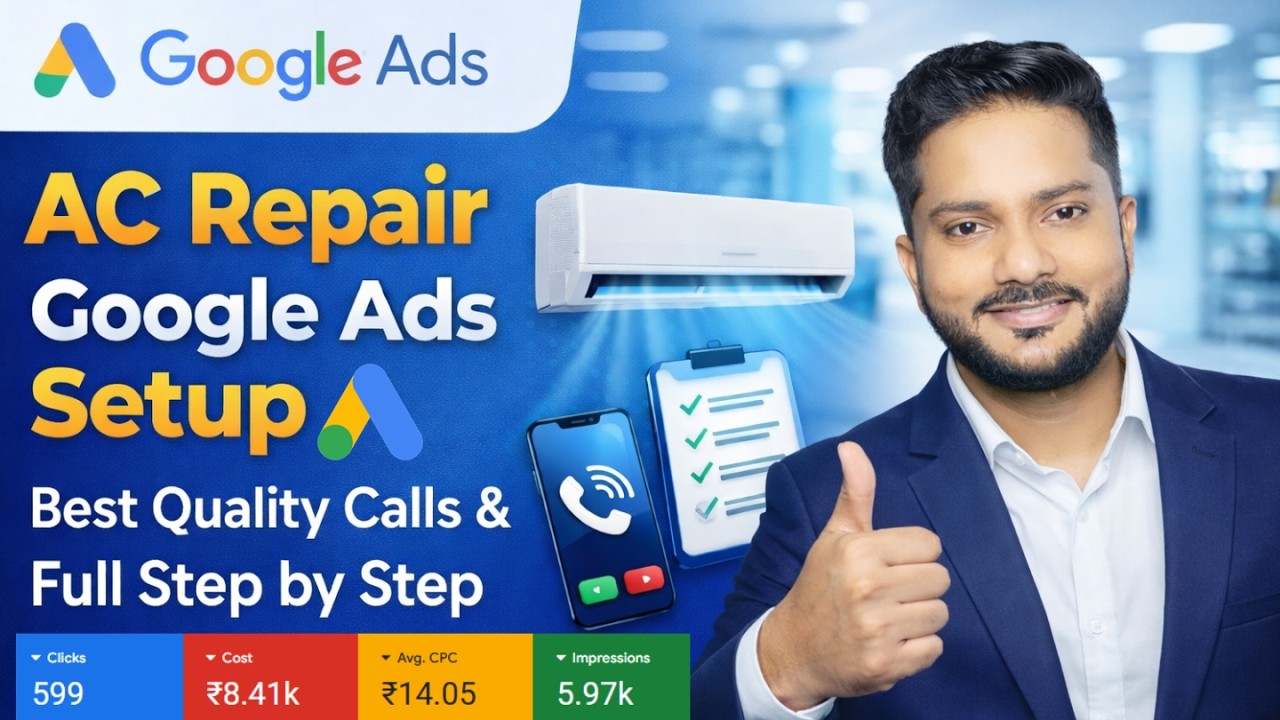 🔥How to Run Google Ads for AC Repair Business (2026 Guide)