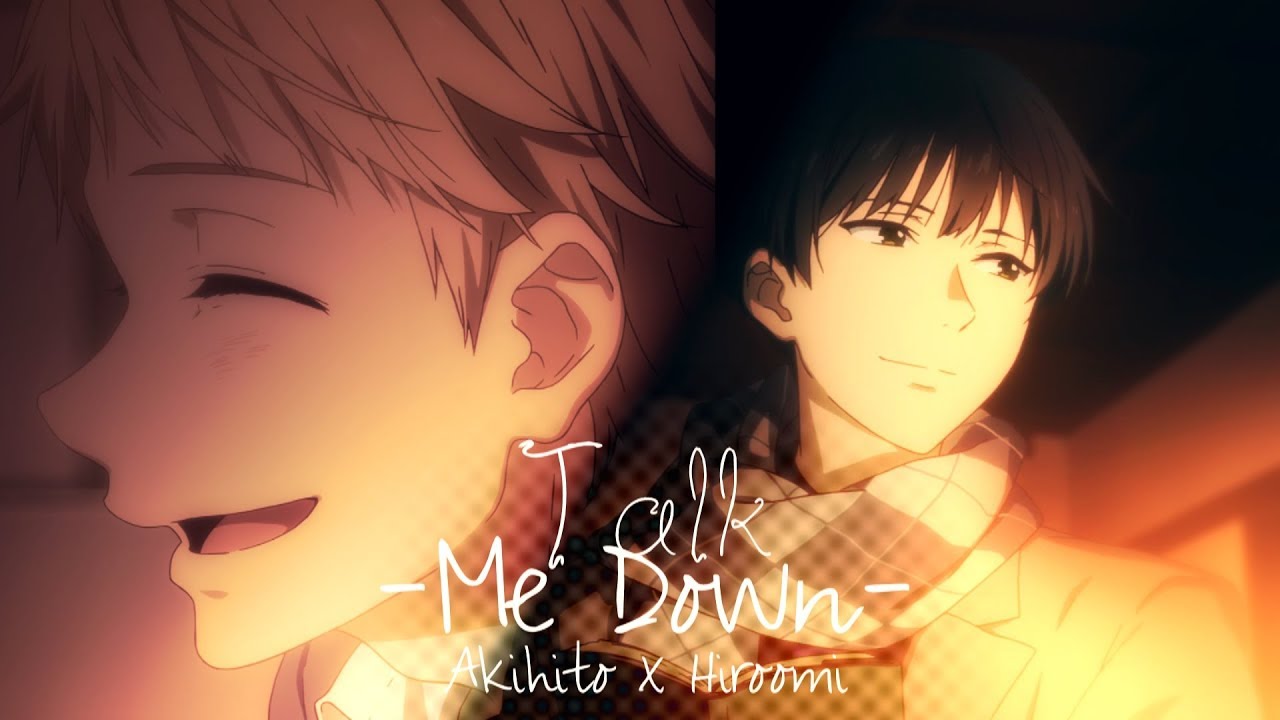 「ＡＭＶ/Story」ᴴᴰ ▪ Talk Me Down 2017 [KnK: Akihito/Hiroomi]