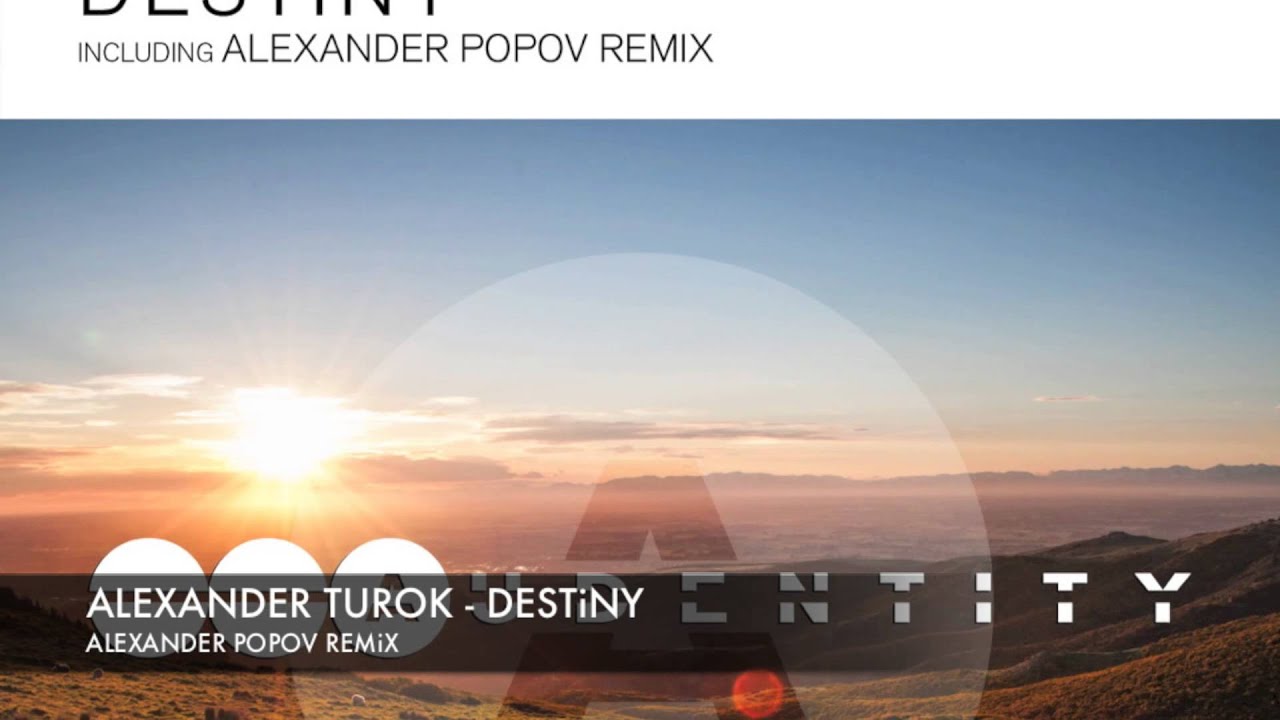 Alexander Turok - Destiny (Alexander Popov Remix)