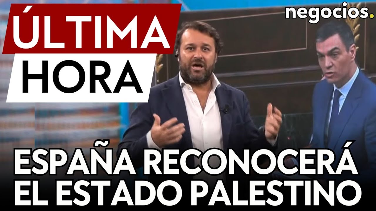 ÚLTIMA HORA | Sánchez anuncia que reconocerá el estado de Palestina e Israel advierte contra España