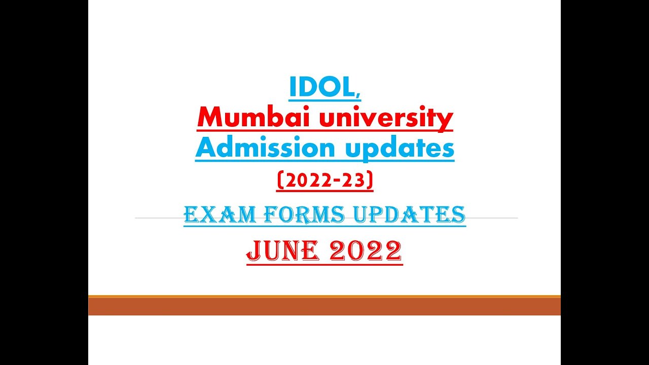 IDOL | Admission 2022-23 | Mumbai University | Exam forms | 16th June 2022