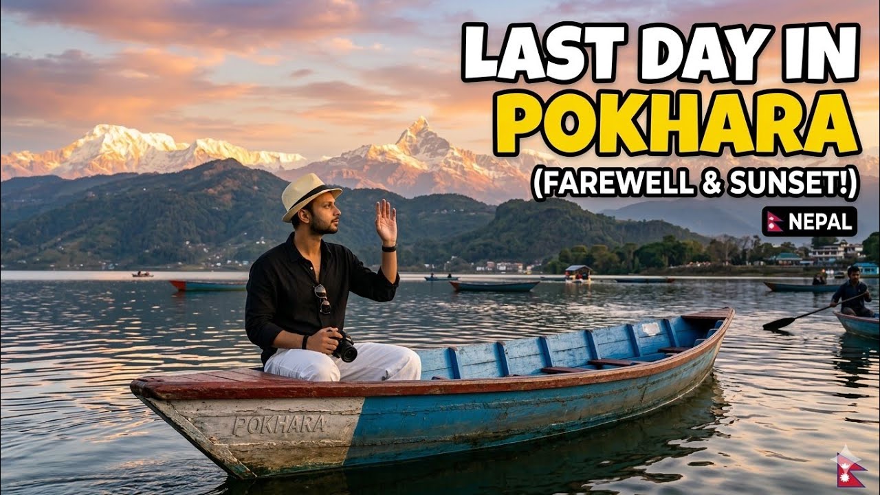 LAST DAY IN POKHARA || 🇳🇵 NEPAL
