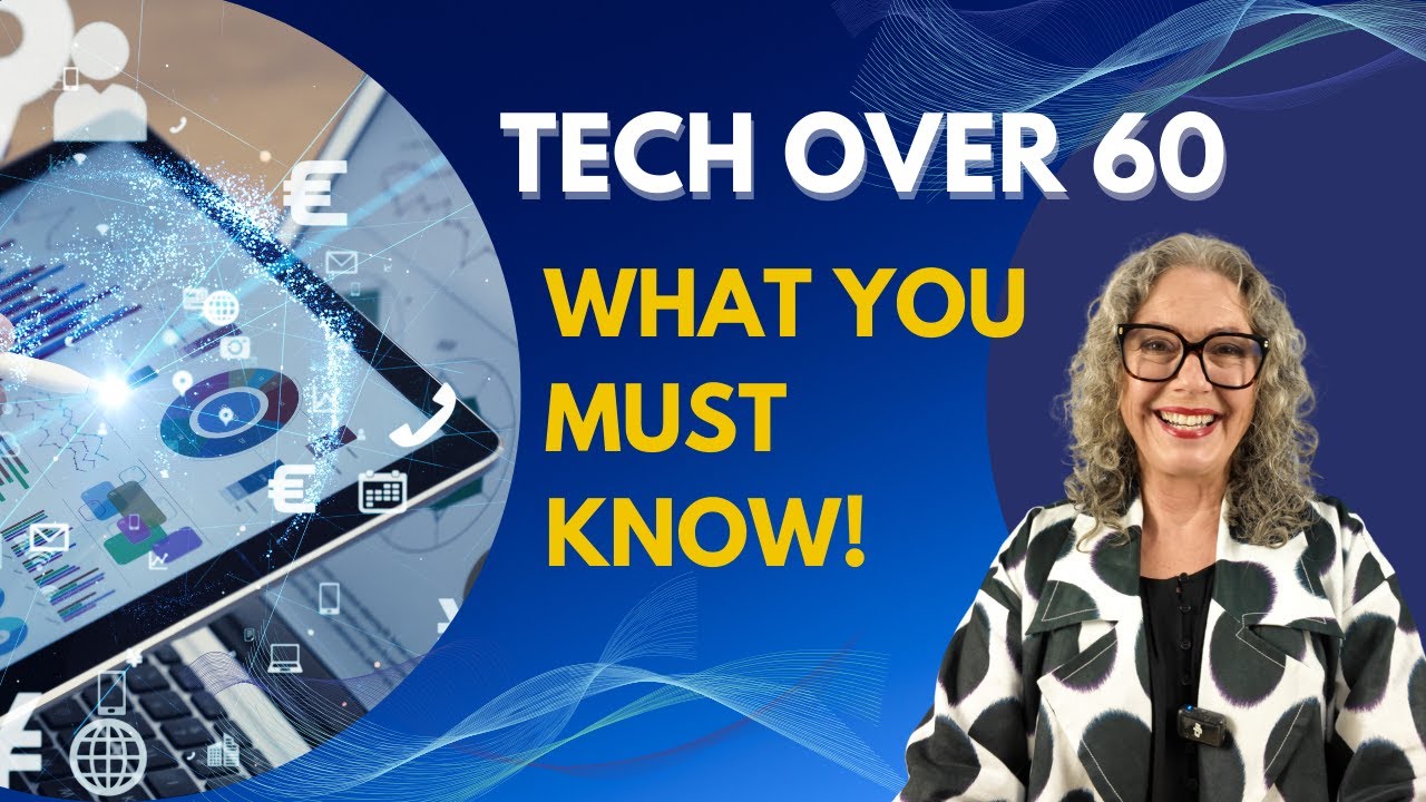 Over 60? Don't Get Left Behind - Learn These 5 Tech Basics