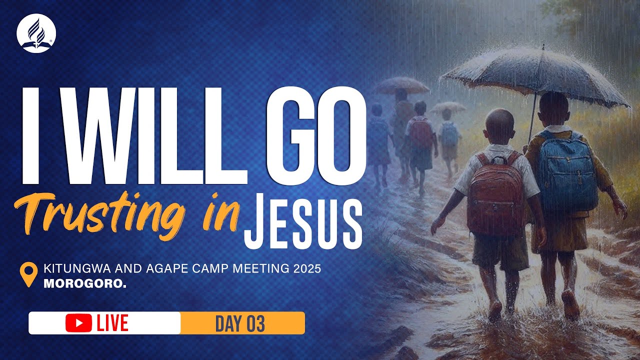 🔴LIVE: KITUNGWA SEC, SCHOOL & AGAPE PRE AND PRIMARY SCHOOL CAMP MEETING 2025 || DAY 03