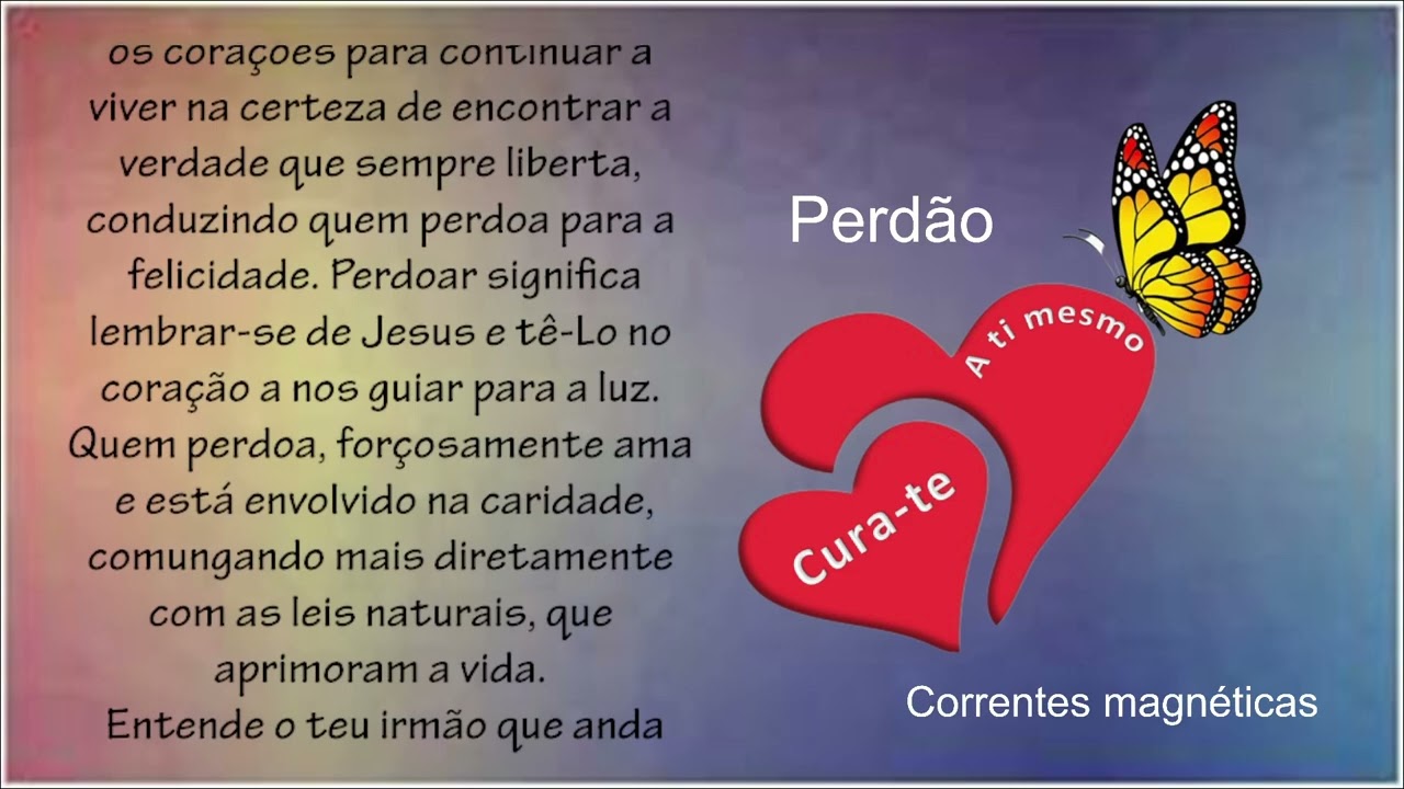 Cura-Te A Ti Mesmo - Perdão e Correntes Magnéticas