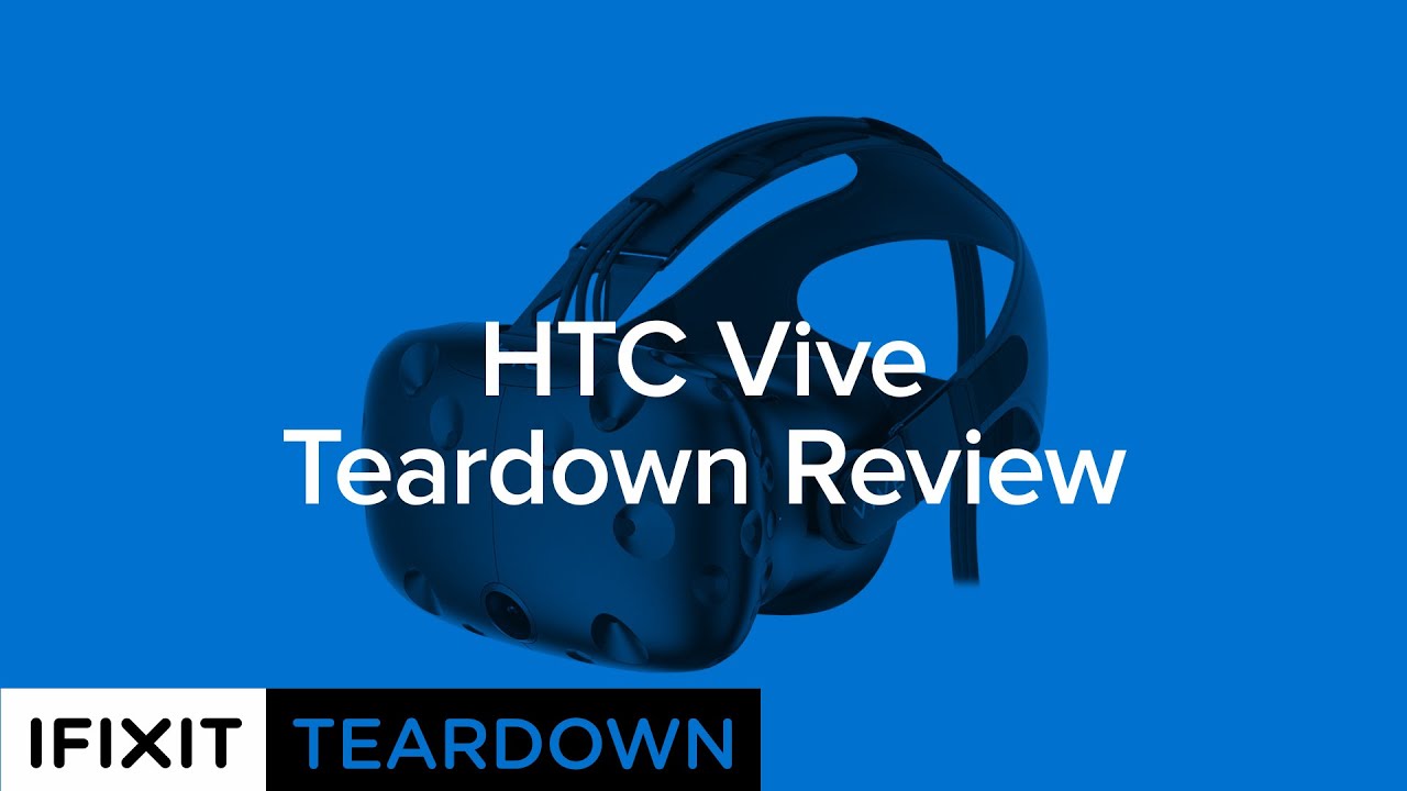 HTC Vive Teardown Review!