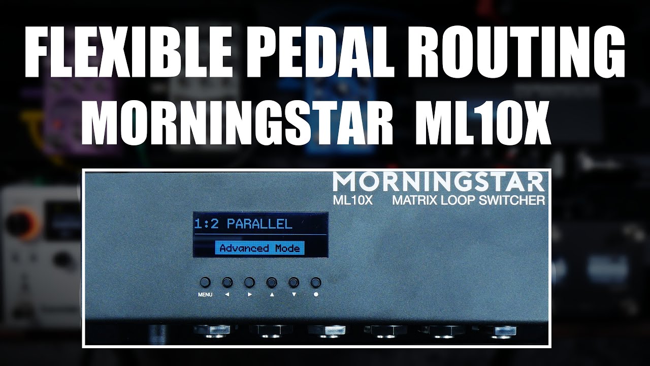 Матричный коммутатор педалей Morningstar ML10X | Гибкая маршрутизация педалей