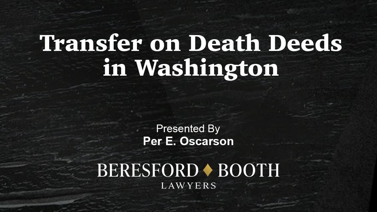 Transfer on Death Deeds in Washington