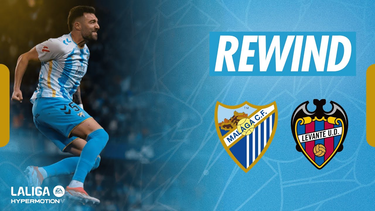 Rewind #MálagaLevante