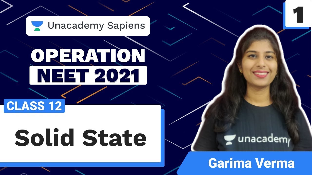 Operation NEET 2021 | Solid State L 1 | Class 12 | Garima Verma