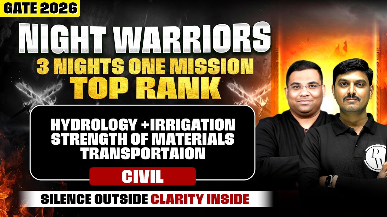 GATE 2026 Civil : Hydrology & Irrigation, SOM, Transportation | Night Warriors Series