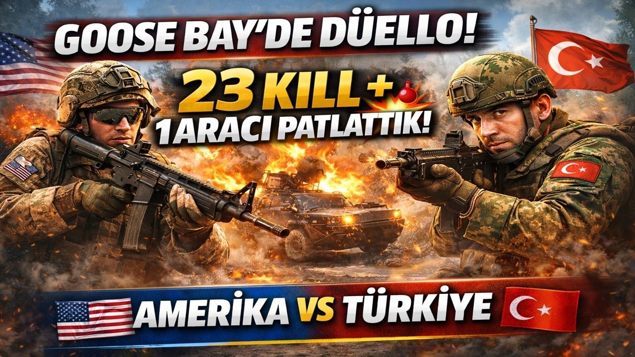 GOOSE BAY'DE 23 KİLL! 🇺🇸 Amerikan Tarafıyla Türk Askerlerine Karşı Büyük Çatışma!