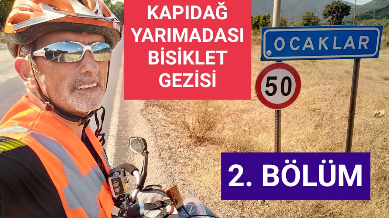 KAPIDAĞ YARIMADASI BİSİKLET GEZİSİ 2.BÖLÜM