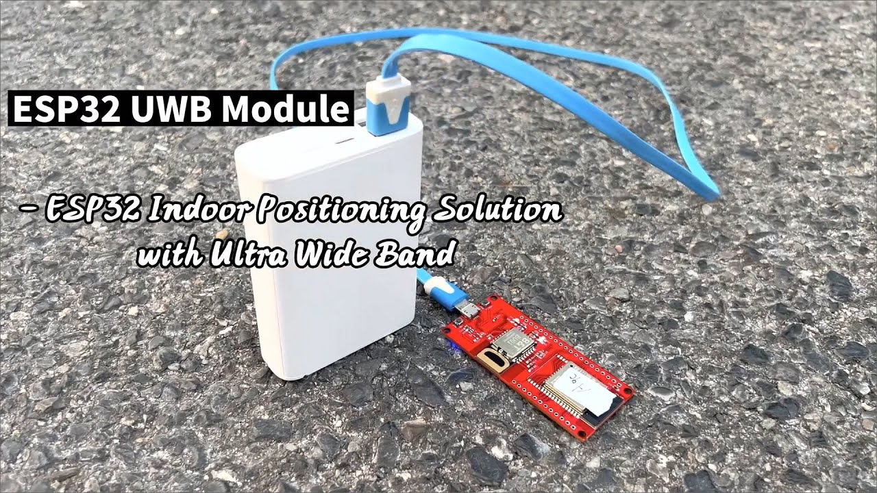 ESP32 UWB Module - ESP32 Indoor Positioning Solution with Ultra Wide Band