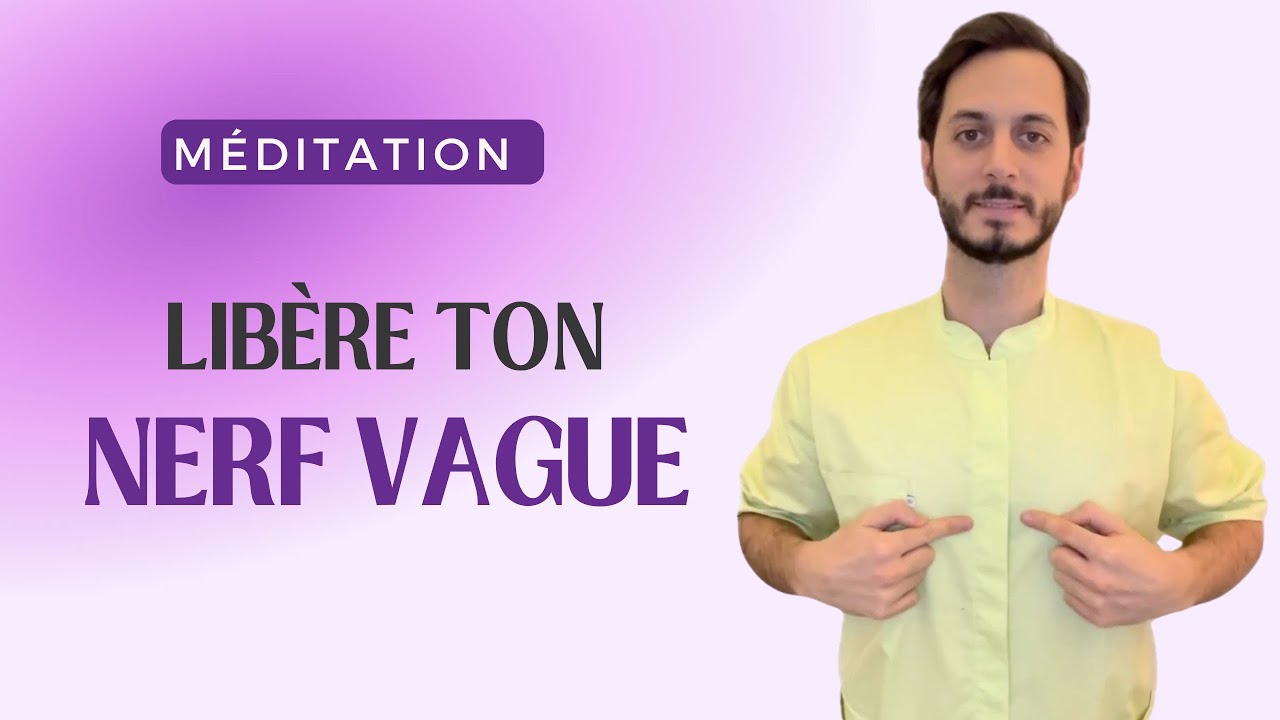 MÉDITATION | Rééquilibrer votre Nerf Vague – Soulagez Stress, Anxiété & Troubles Digestifs