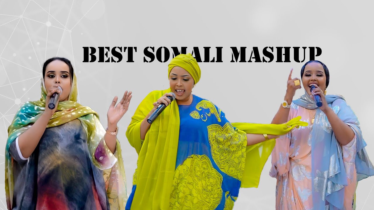SHAADIYA SHARAF AYAAN WADANI & NADIIRA NEYRUUS | BEST SOMALI MASHUP SONGS 2023 | MUSIC VIDEO
