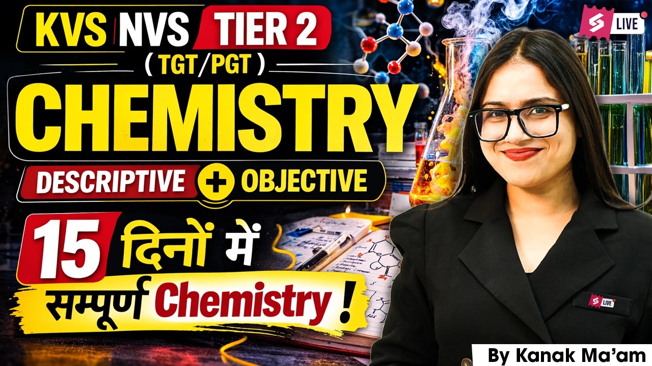 KVS/NVS TGT PGT Tier 2 Chemistry Classes | KVS/NVS Tier 2 Chemistry Preparation By Kanak Mam