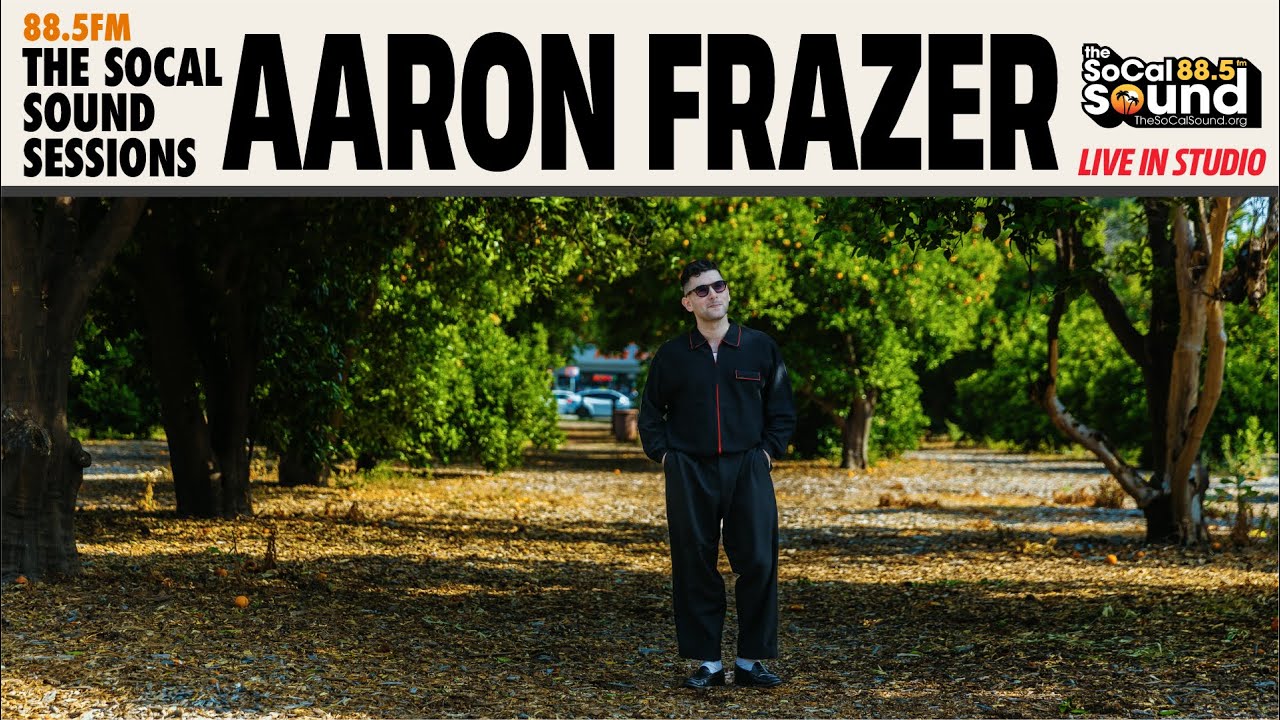 Aaron Frazer - Full Performance (LIVE on 88.5FM The SoCal Sound)