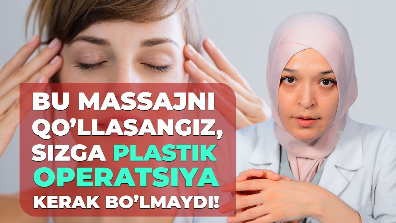Bu massajni qoʼllasangiz, sizga plastik operatsiyaning keragi boʼlmaydi! - MEDO