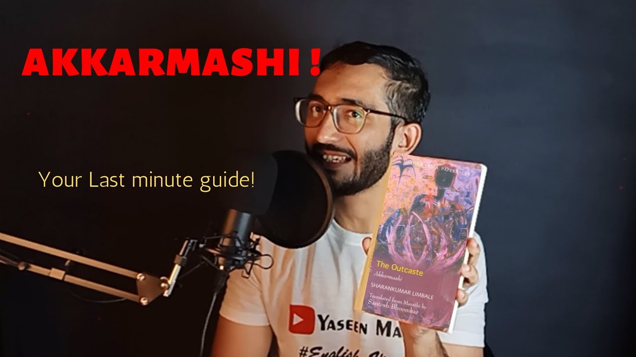Akkarmashi : The Outcaste by Sharan Kumar Limbale -- Important Concepts / Background Study