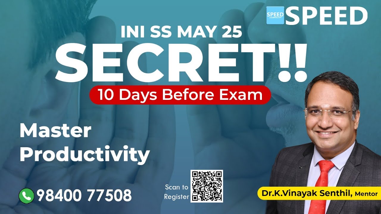 INI SS 2025 | 10 Days Before Exam - By Dr.K.Vinayak Senthil. SPEED #iniss