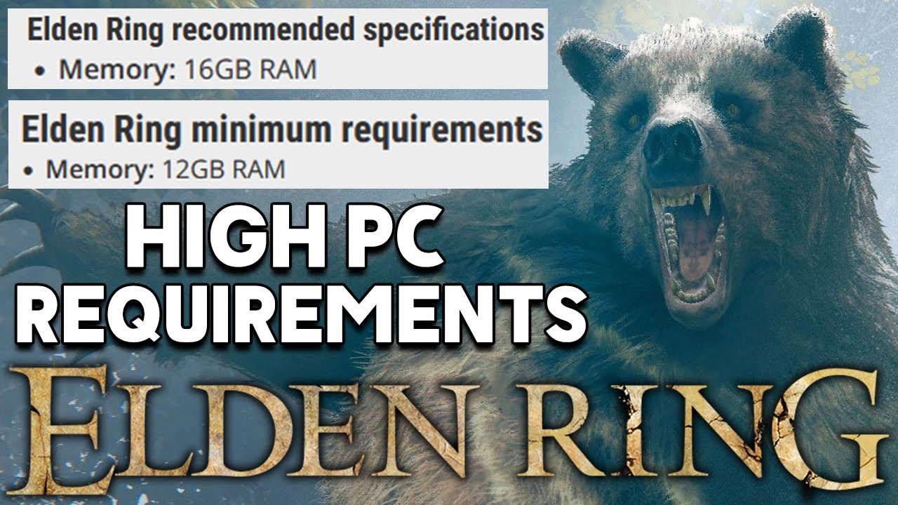 ELDEN RING PC SYSTEM REQUIREMENTS REVEALED - High CPU and Ram Requirements!