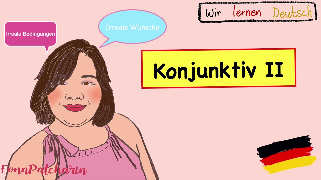 การใช้ Konjunktiv II | ไวยากรณ์ภาษาเยอรมัน | TutorFonnPatcharin