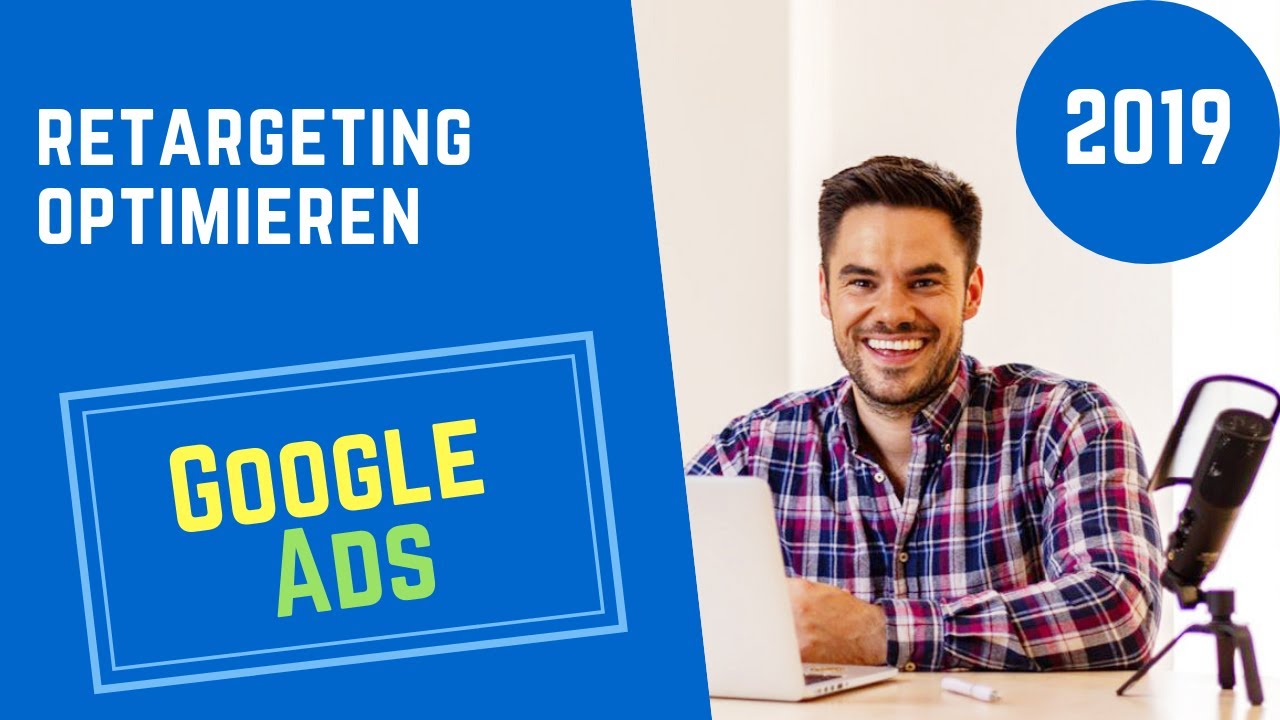 Google Ads Remarketing optimieren : Zielgruppen von Google Analytics importieren zu AdWords
