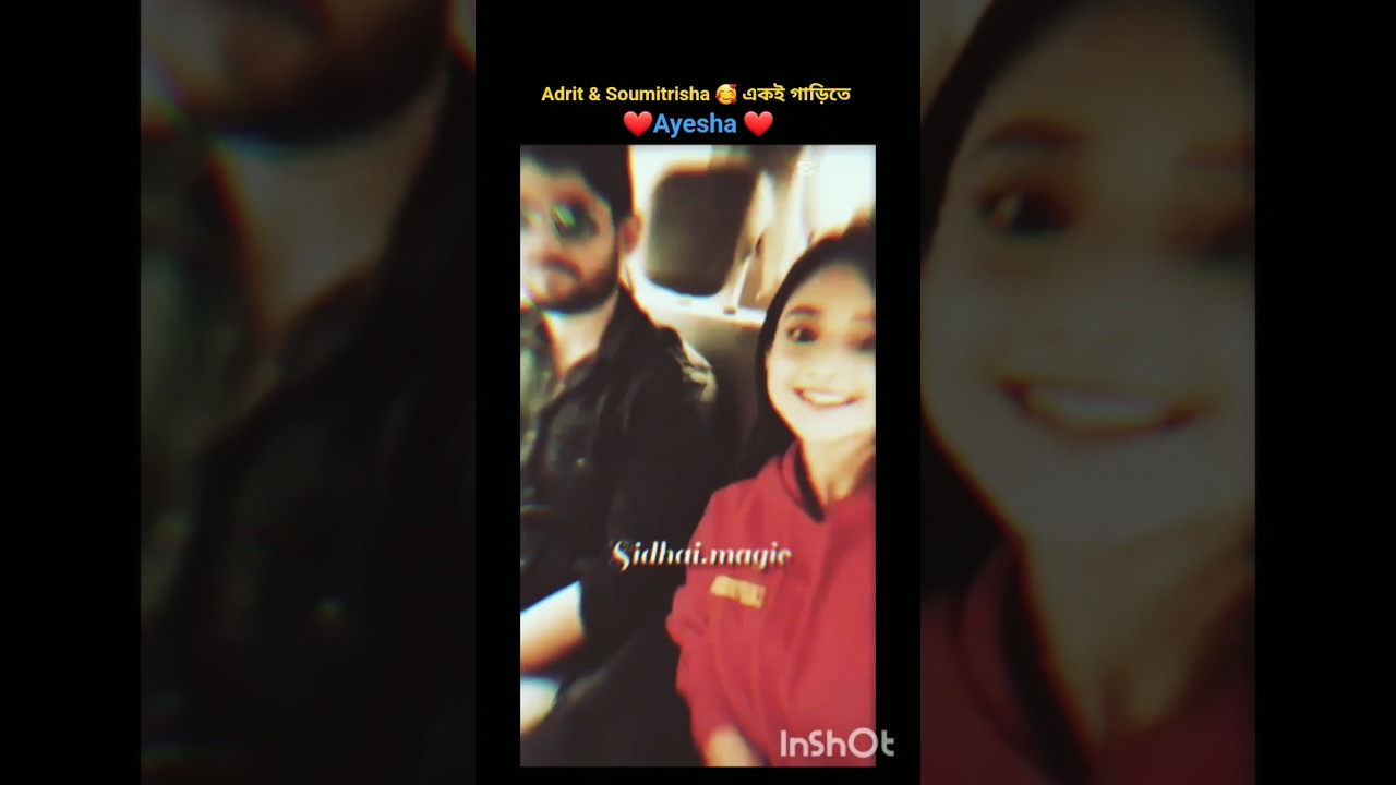 Ayesha! Adrit and Soumitrisha একই গাড়িতে। #mithai #adritroy #soumitrisha