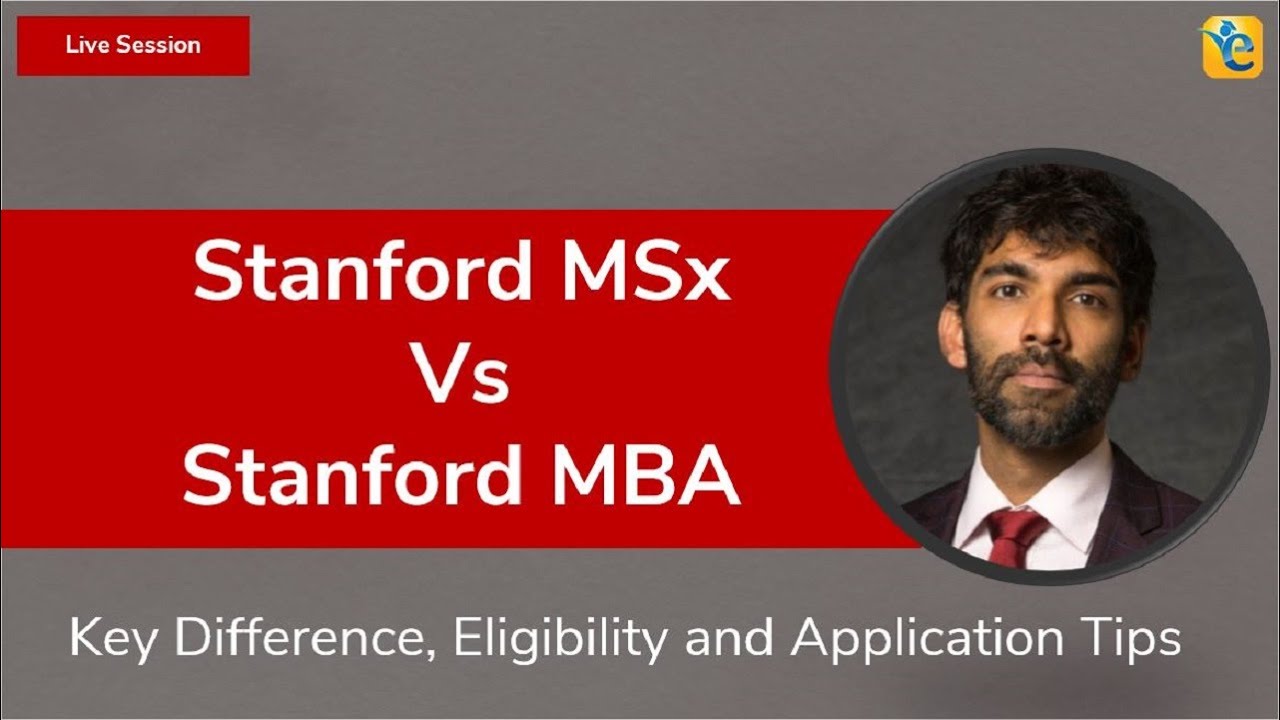 Stanford MSx vs. Stanford MBA - Key Difference, Eligibility and Application Tips