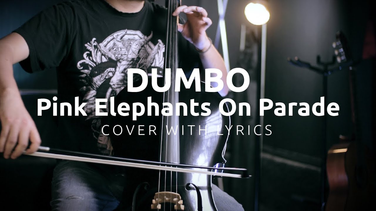 Oliver Wallace & Ned Washington - Pink Elephants On Parade (Cover with Lyrics)