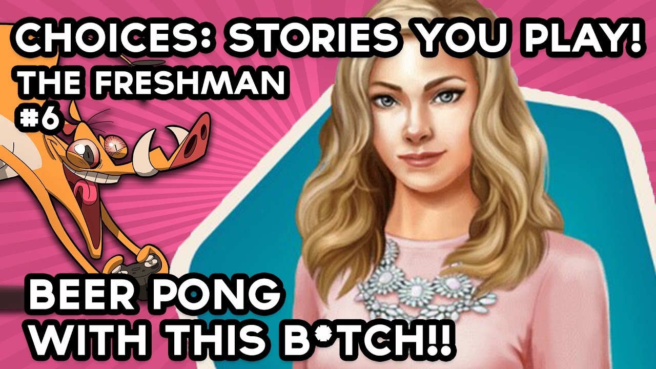 Choices Stories You Play The Freshman #6 | THE BEER PONG FACEOFF!