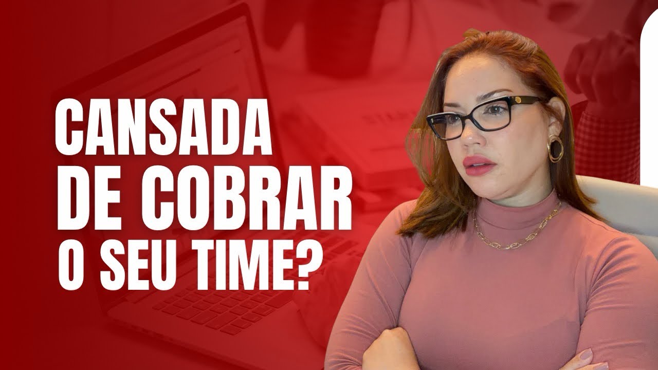 Como cobrar o time de forma Eficaz?