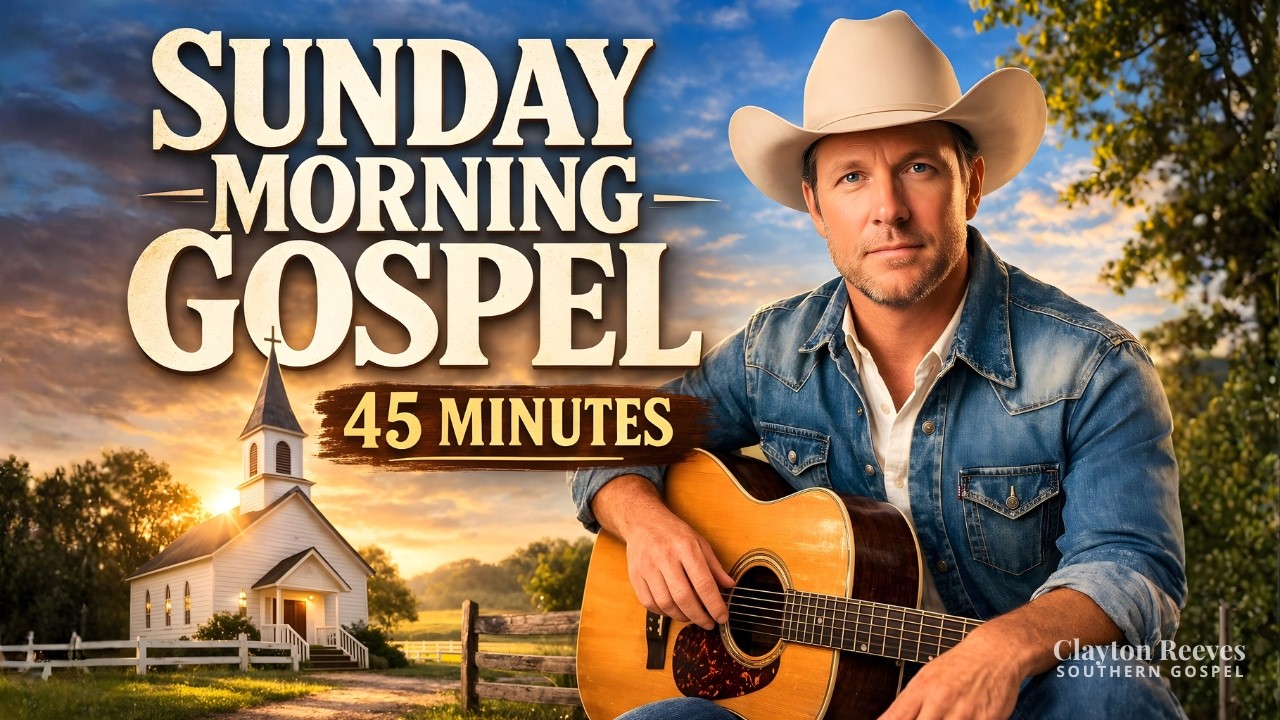 Sunday Morning Gospel | Southern Country Gospel Playlist (45 Minutes)