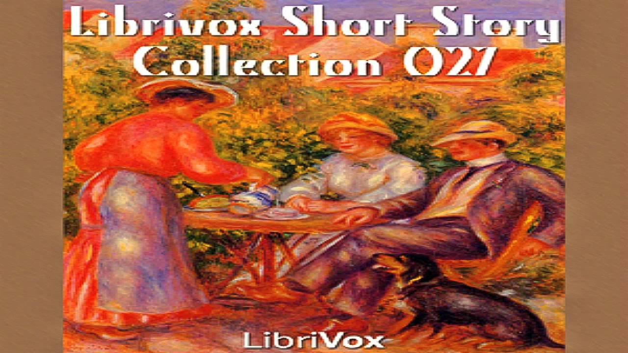 Short Story Collection Vol 27 Full Audiobook by VARIOUS by Anthologies Audiobook