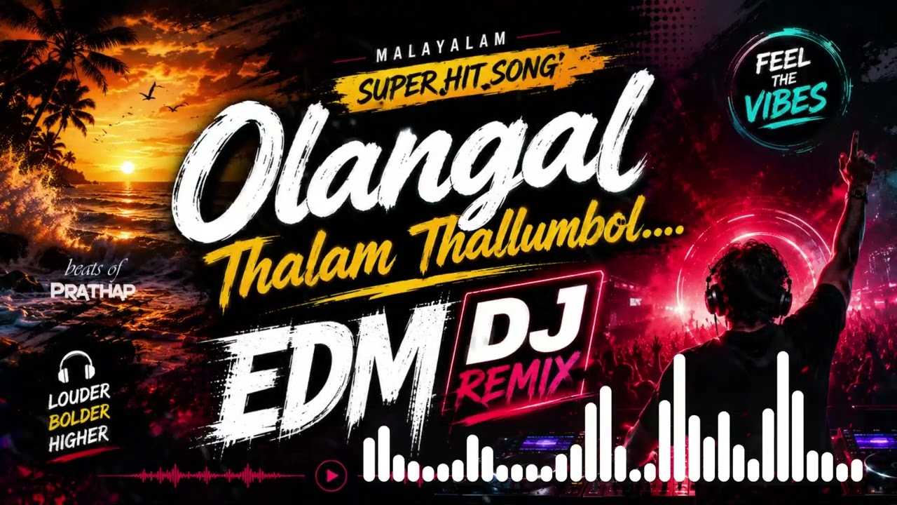Olangal Thalam Thallumbol 🎧🔥 Malayalam Super Hit Song | EDM DJ Remix | Bass Boosted Party Mix 2026