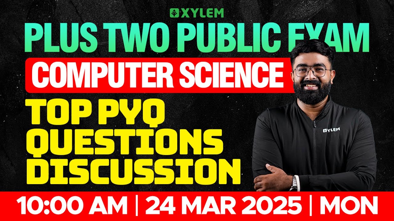 Plus Two Public Exam Computer Science | Top PYQ Questions Discussion | Xylem Plus Two