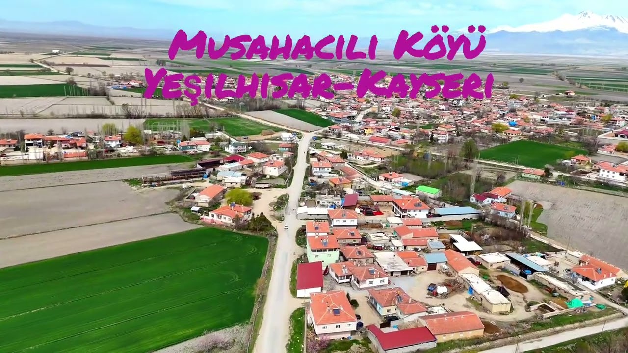 Musahacılı Köyü Yeşilhisar-Kayseri