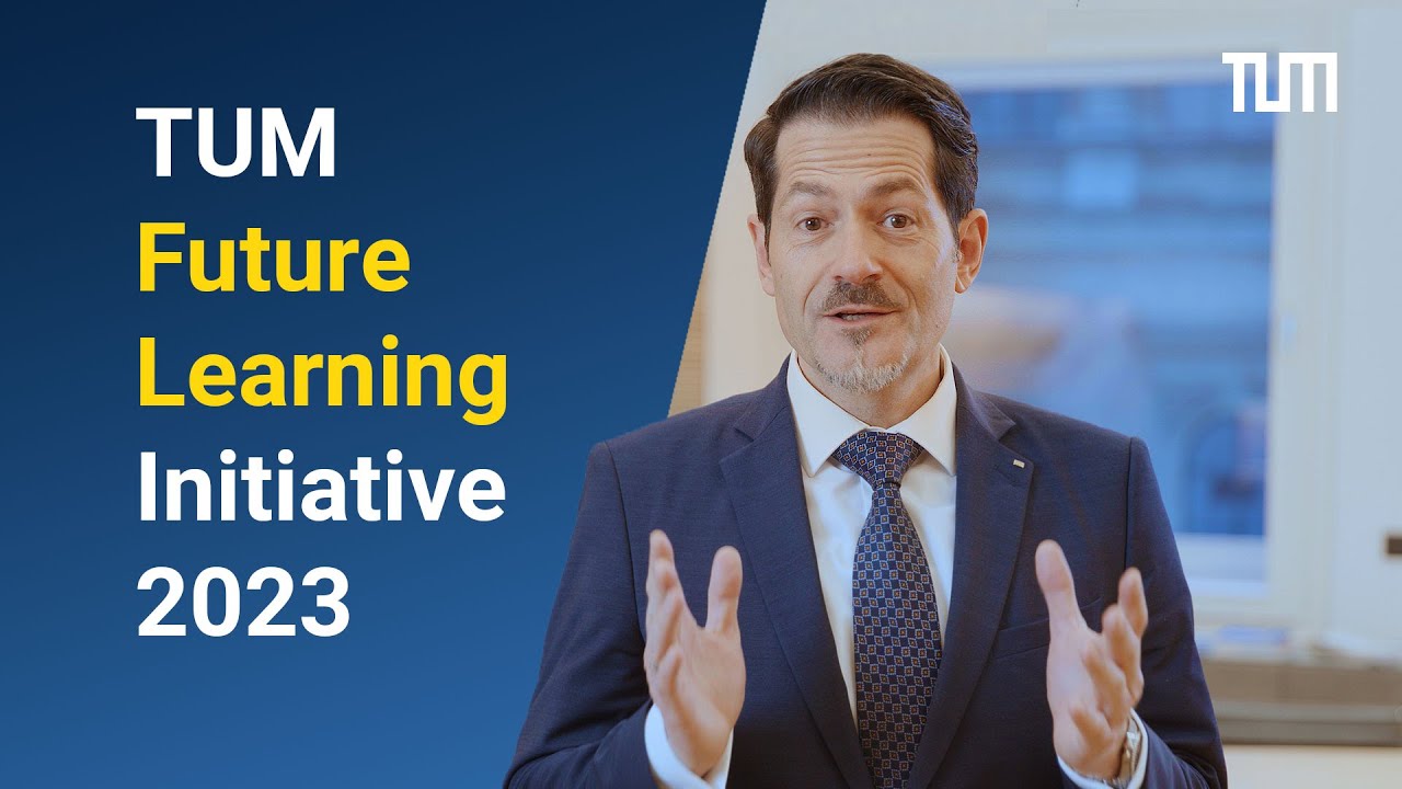 TUM Future Learning Initiative 2023: Submit your proposal!