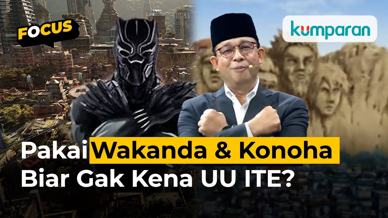 Kenapa Netizen Pakai &lsquo;Wakanda&rsquo; dan &lsquo;Konoha&rsquo; saat Mengkritik Indonesia?