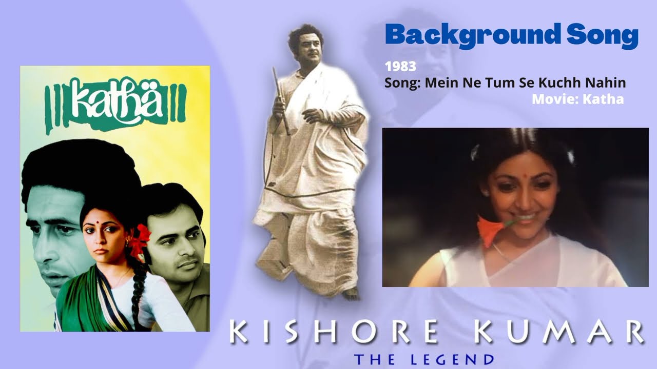Mein Ne Tum Se Kuchh Nahin Manga | Background Song | Katha | Kishore Kumar