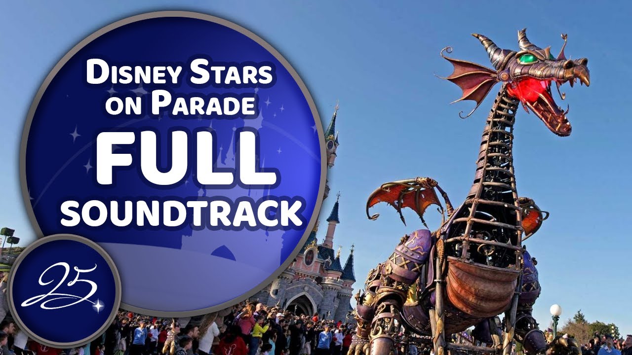 Disney Stars on Parade FULL Soundtrack (ft. Character Voices) - Disneyland Paris 25th Anniversary