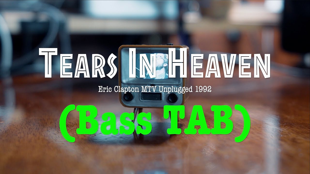 [BASS TAB] Tears in Heaven – Eric Clapton (MTV Unplugged 1992) | Week 257 | #BlindMusicianAlliance