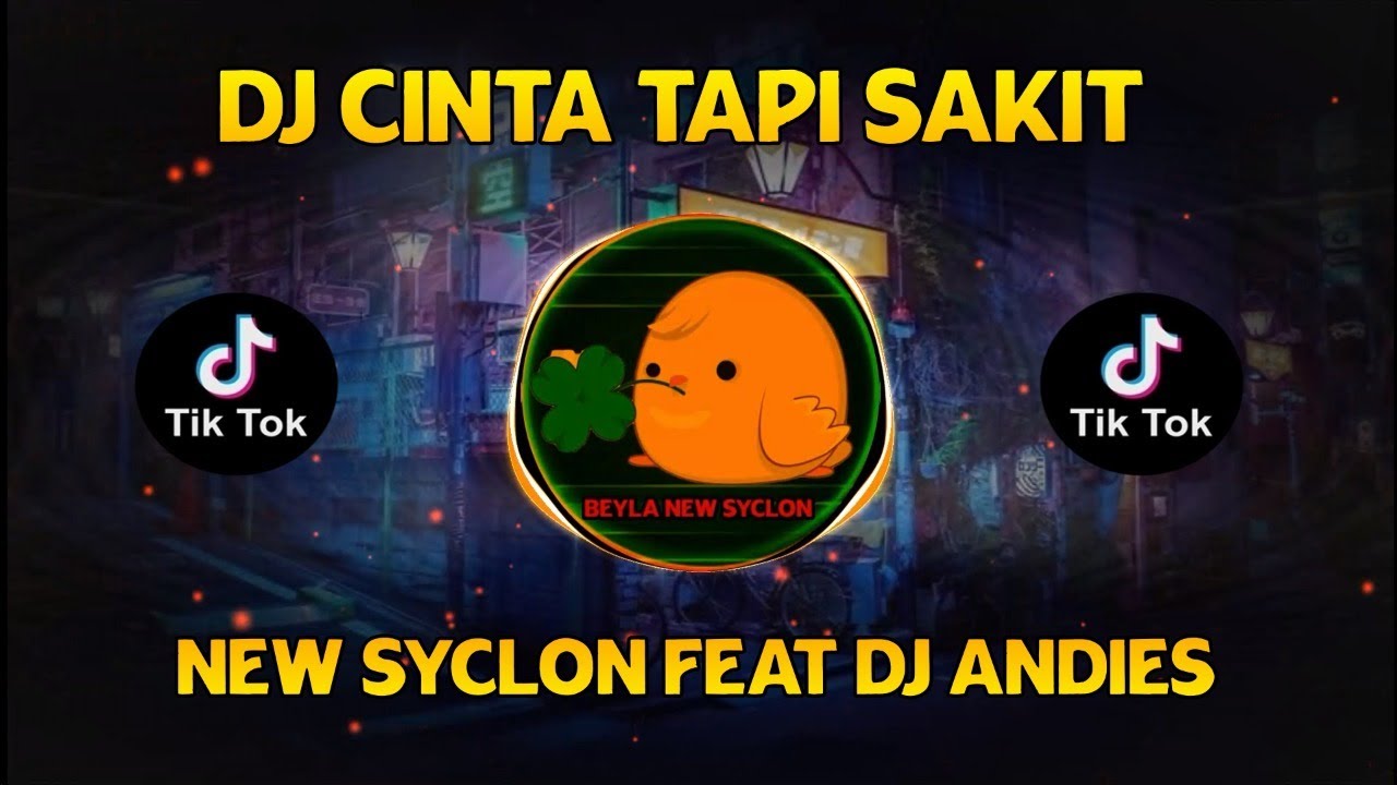 DJ REMIX NEW SYCLON - CINTA TAPI SAKIT FEAT DJ ANDIES FULL BASS REMIX TERBARU TERVIRAL
